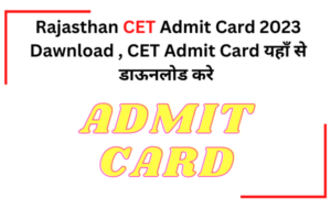 Rajasthan CET Admit Card 2023